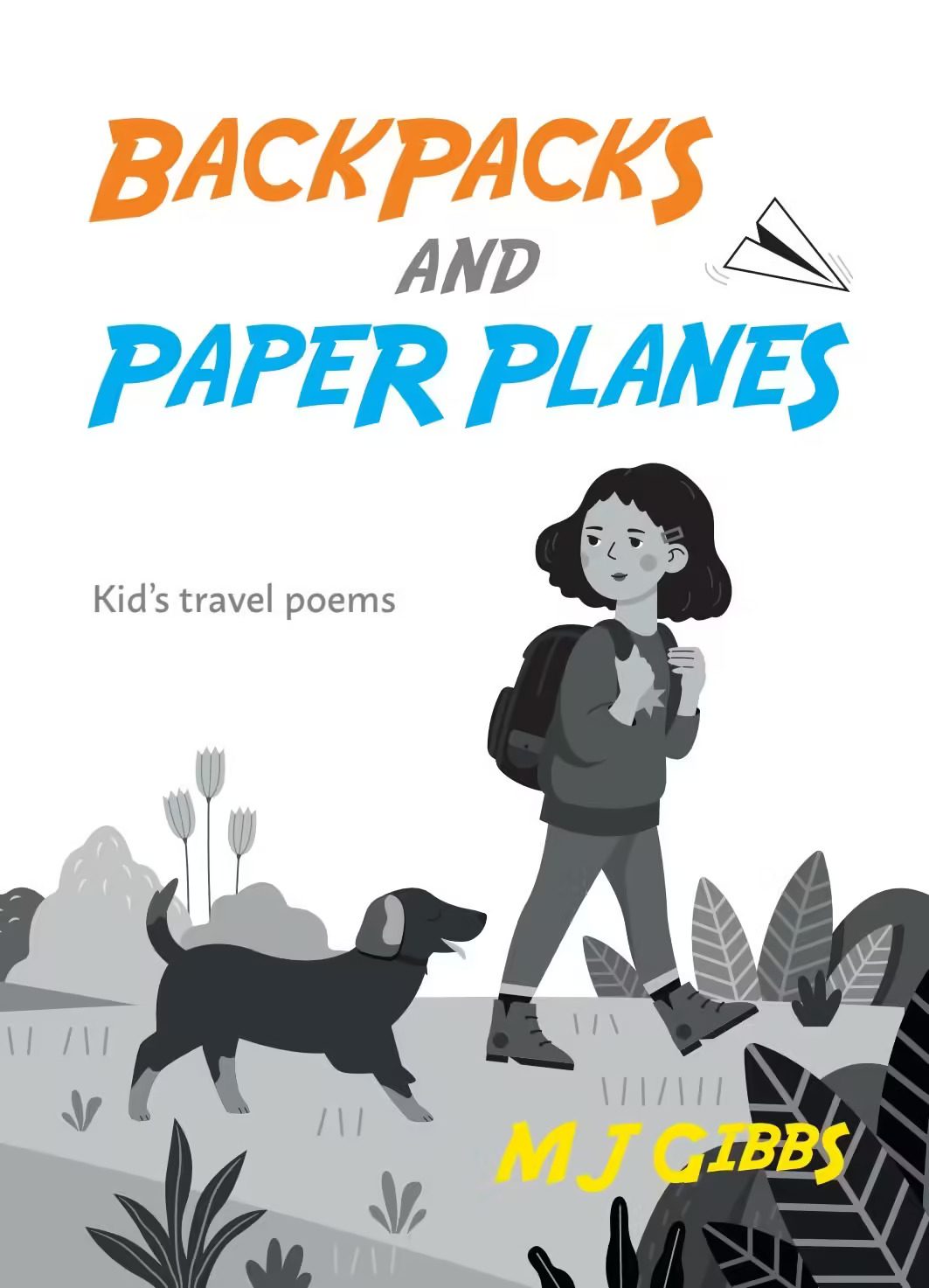 M.J.Gibbs | Children's Book Author, Poet, Educator | Backpacks and Paper Planes